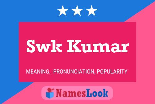 Постер имени Swk Kumar