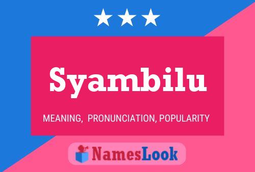 Постер имени Syambilu