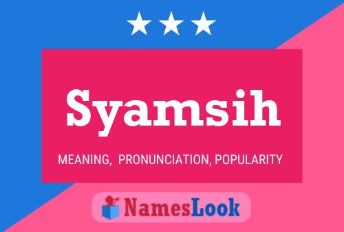 Постер имени Syamsih