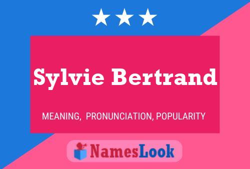 Постер имени Sylvie Bertrand