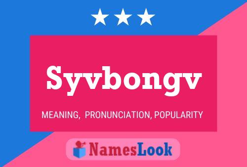 Постер имени Syvbongv