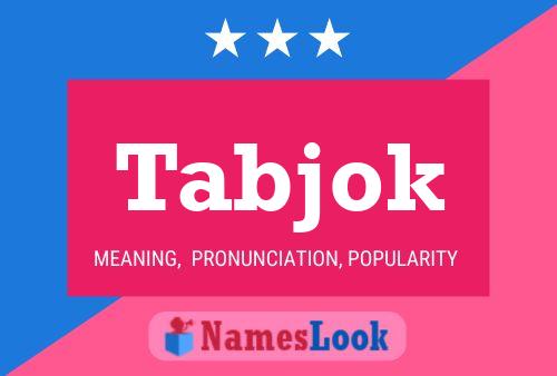 Постер имени Tabjok