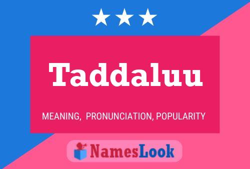 Постер имени Taddaluu