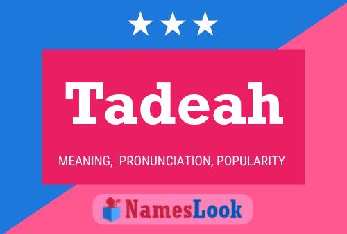 Постер имени Tadeah