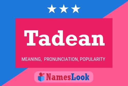 Постер имени Tadean