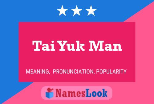 Постер имени Tai Yuk Man