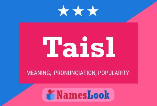 Постер имени Taisl