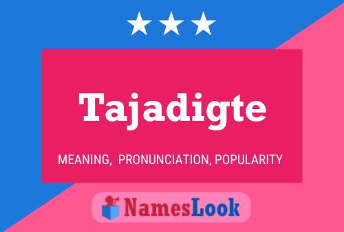 Постер имени Tajadigte