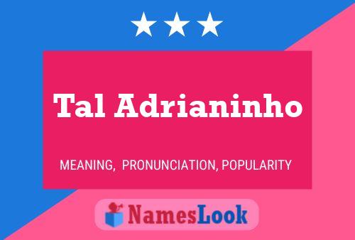 Постер имени Tal Adrianinho