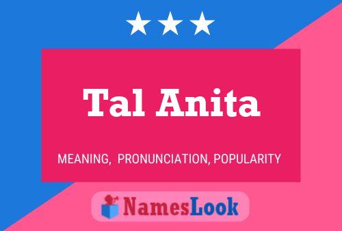 Постер имени Tal Anita