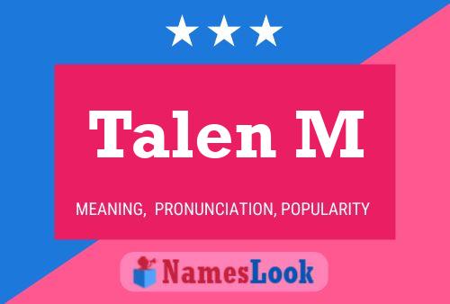 Постер имени Talen M