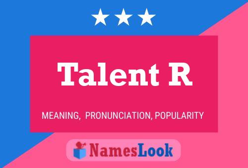 Постер имени Talent R