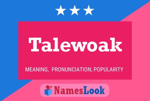 Постер имени Talewoak