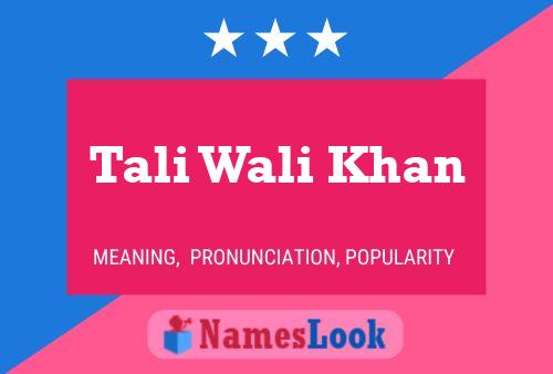 Постер имени Tali Wali Khan