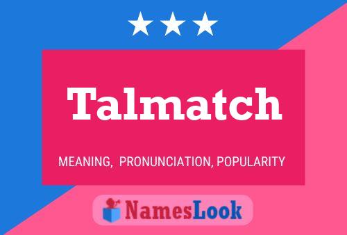 Постер имени Talmatch