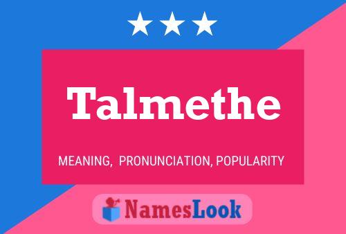 Постер имени Talmethe