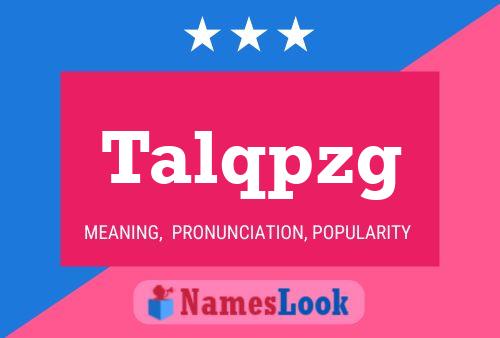 Постер имени Talqpzg