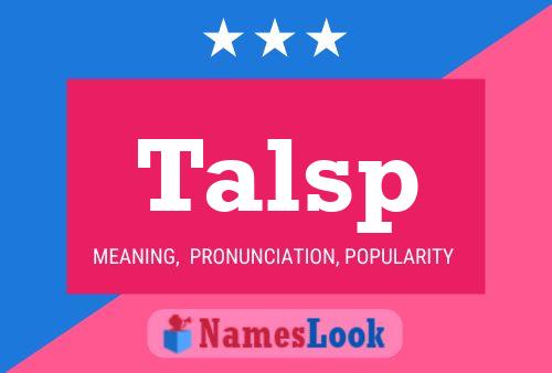 Постер имени Talsp