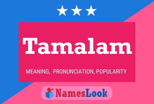 Постер имени Tamalam