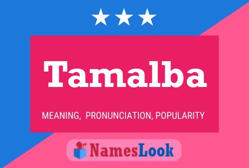 Постер имени Tamalba