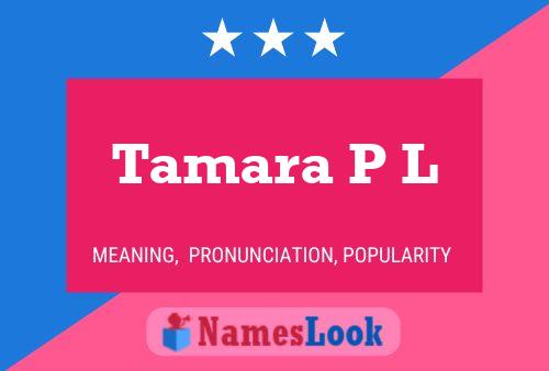 Постер имени Tamara P L