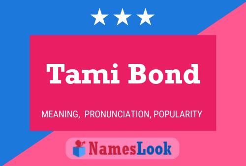 Постер имени Tami Bond