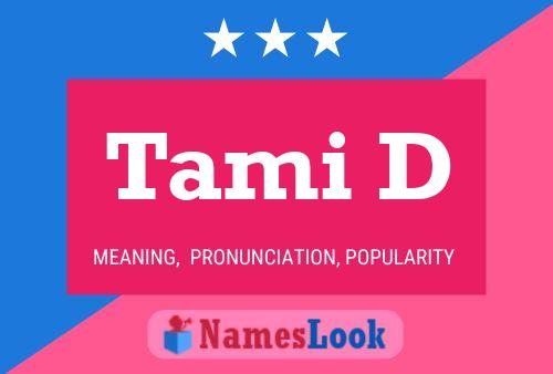 Постер имени Tami D