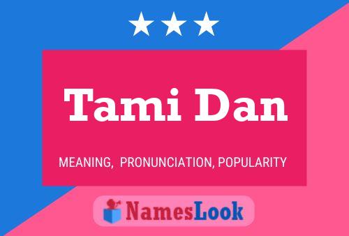 Постер имени Tami Dan