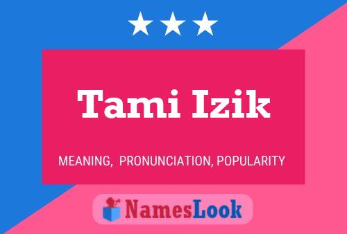 Постер имени Tami Izik