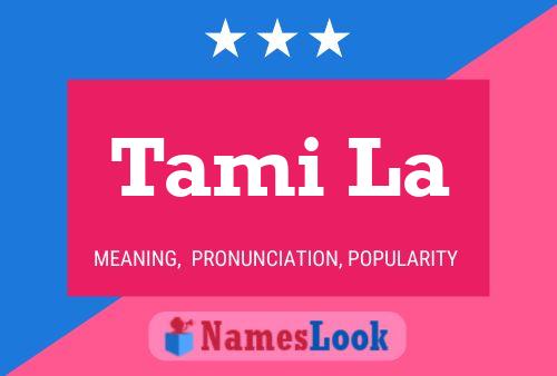 Постер имени Tami La