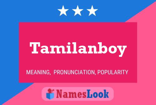 Постер имени Tamilanboy