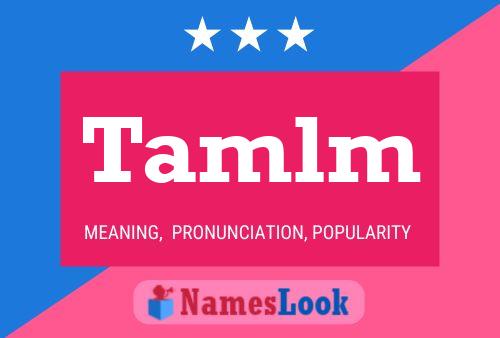 Постер имени Tamlm