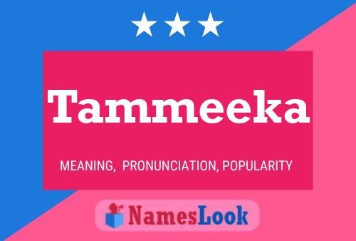 Постер имени Tammeeka