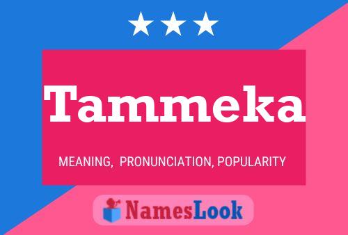 Постер имени Tammeka