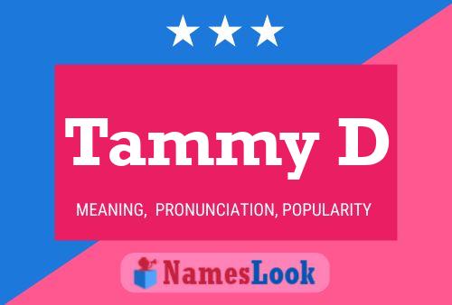 Постер имени Tammy D