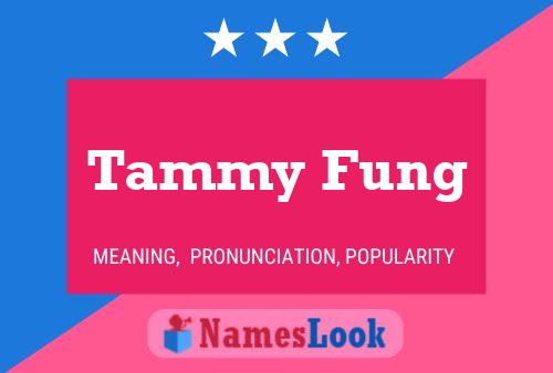 Постер имени Tammy Fung