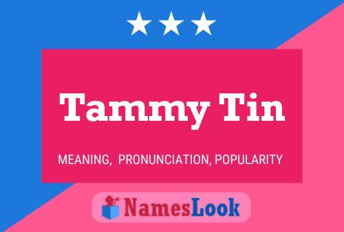 Постер имени Tammy Tin