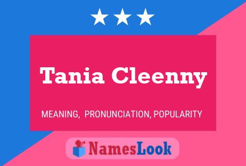 Постер имени Tania Cleenny