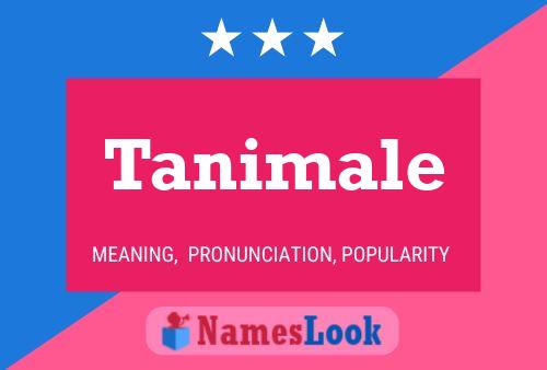 Постер имени Tanimale