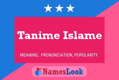 Постер имени Tanime Islame