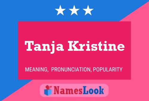 Постер имени Tanja Kristine