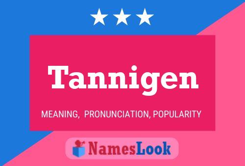 Постер имени Tannigen