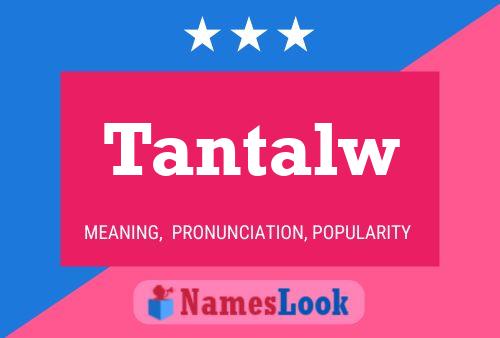 Постер имени Tantalw