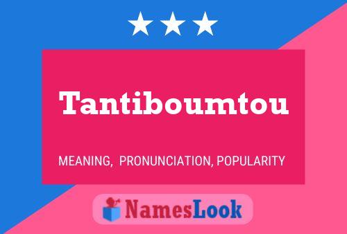 Постер имени Tantiboumtou