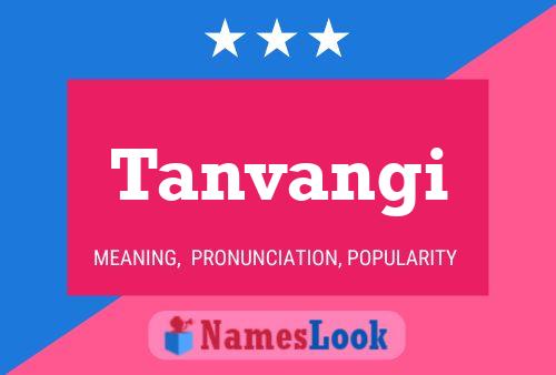 Постер имени Tanvangi