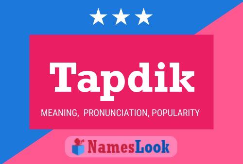 Постер имени Tapdik