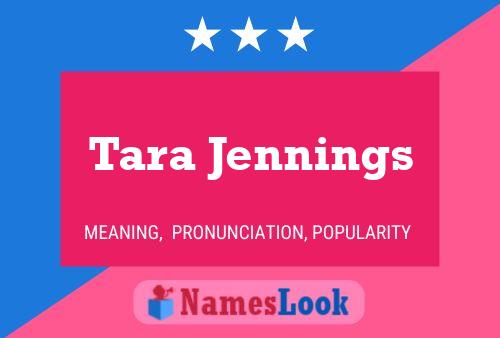 Постер имени Tara Jennings