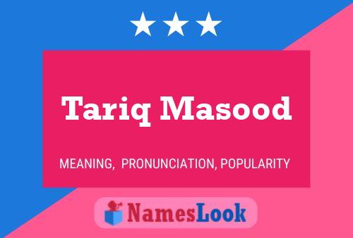 Постер имени Tariq Masood