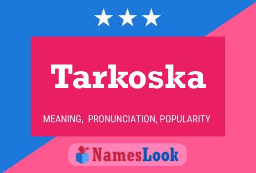 Постер имени Tarkoska