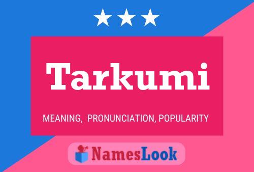 Постер имени Tarkumi